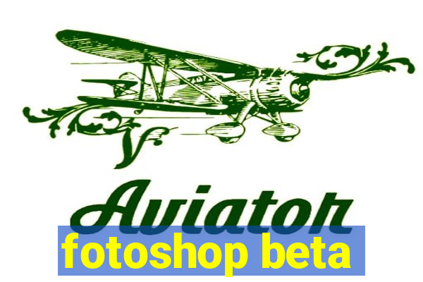 fotoshop beta